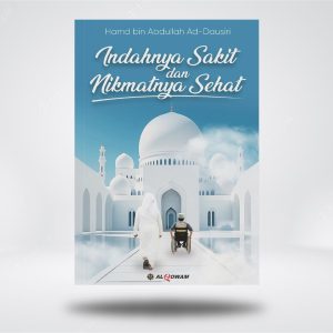 Indahnya Sakit Nikmatnya Sehat