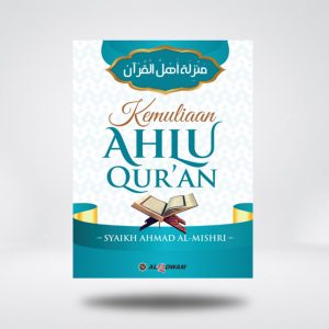 Kemuliaan Ahlu Qur’an