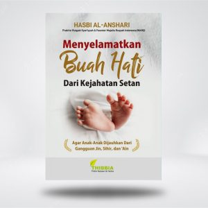 MENYELAMATKAN BUAH HATI DARI KEJAHATAN SETAN